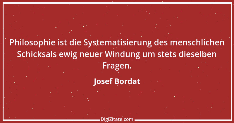 Zitat von Josef Bordat 40