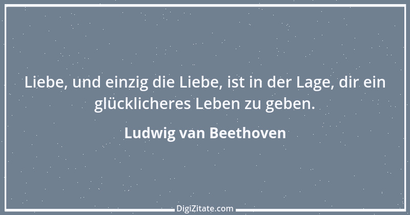 Zitat von Ludwig van Beethoven 71