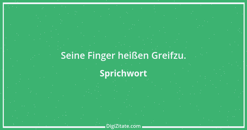 Zitat von Sprichwort 5925