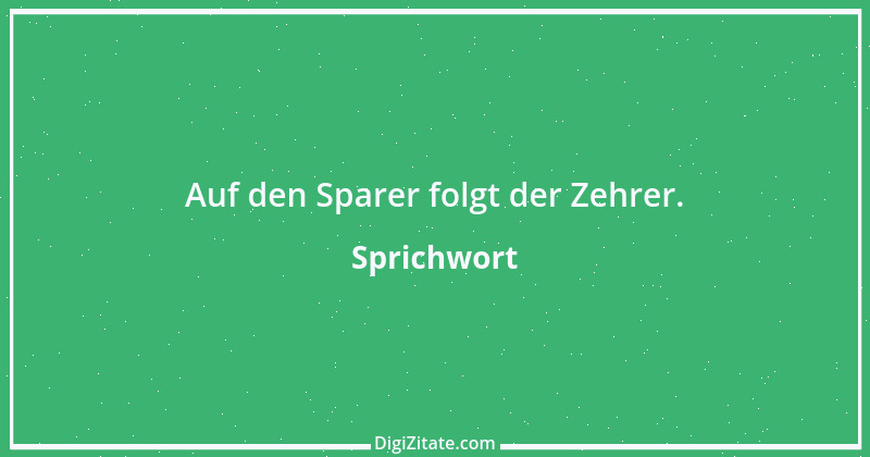 Zitat von Sprichwort 9925