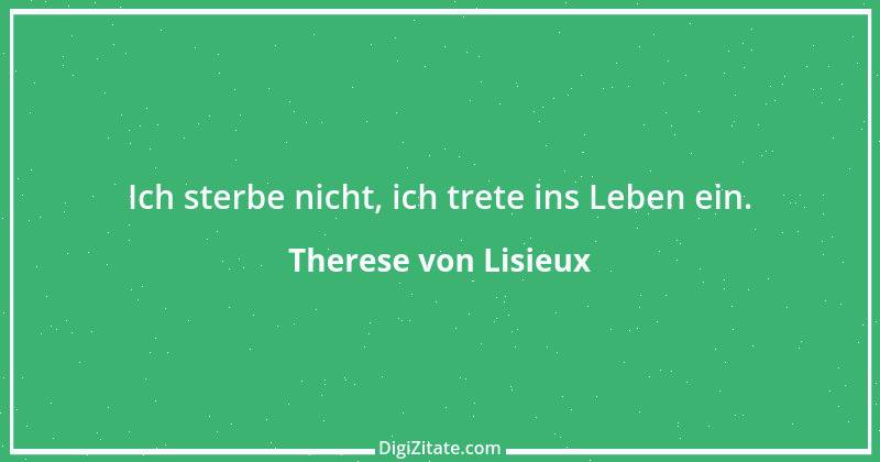 Zitat von Therese von Lisieux 30