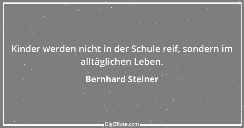 Zitat von Bernhard Steiner 128