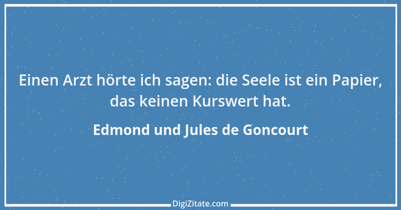 Zitat von Edmond und Jules de Goncourt 25