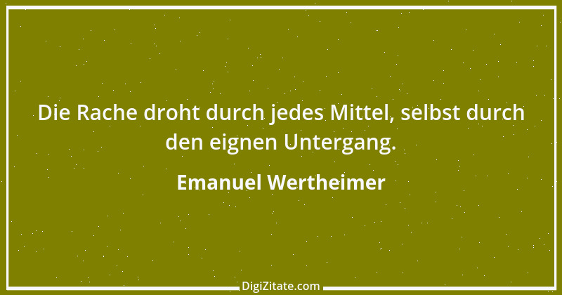 Zitat von Emanuel Wertheimer 9