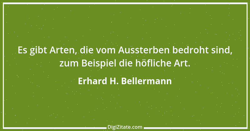 Zitat von Erhard H. Bellermann 448