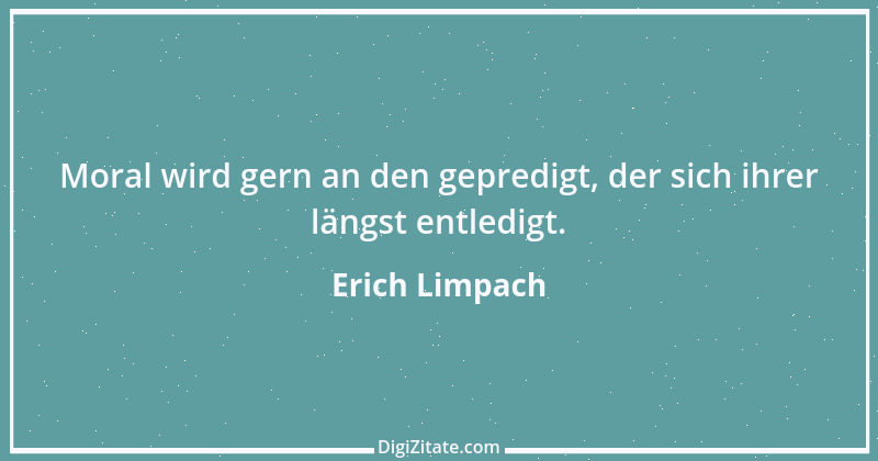 Zitat von Erich Limpach 93