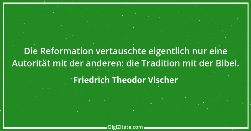 Zitat von Friedrich Theodor Vischer 65