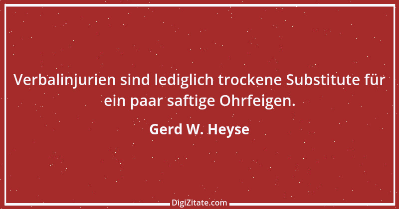 Zitat von Gerd W. Heyse 42