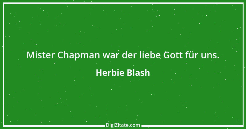 Zitat von Herbie Blash 3