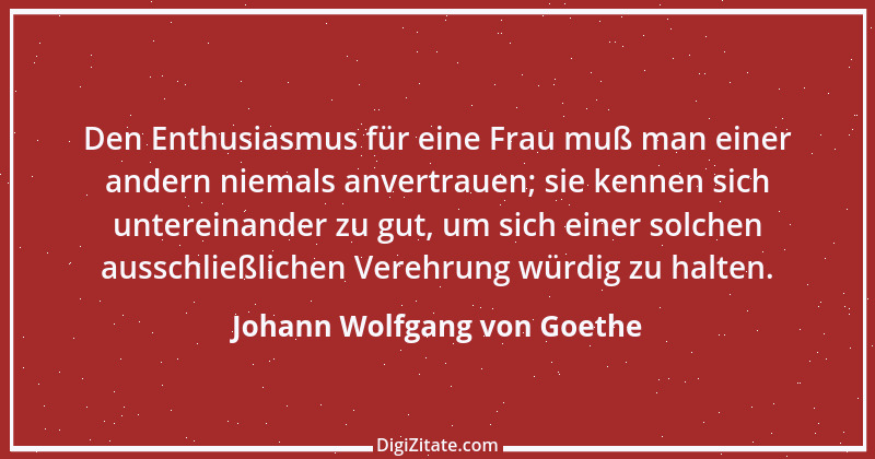 Zitat von Johann Wolfgang von Goethe 934