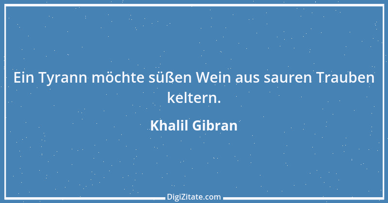 Zitat von Khalil Gibran 104