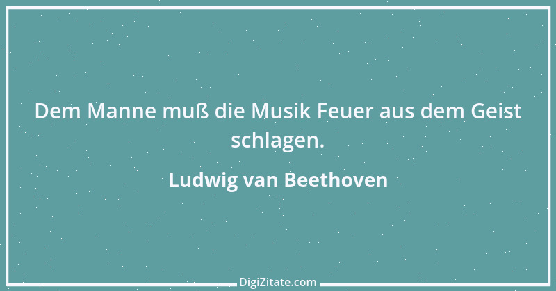 Zitat von Ludwig van Beethoven 72