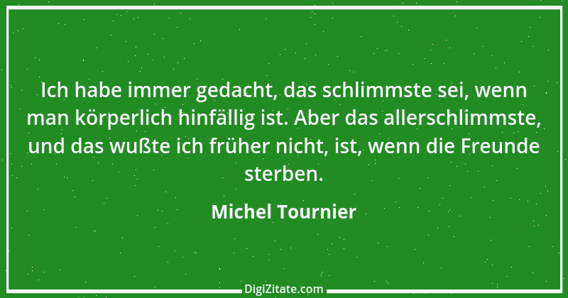 Zitat von Michel Tournier 72