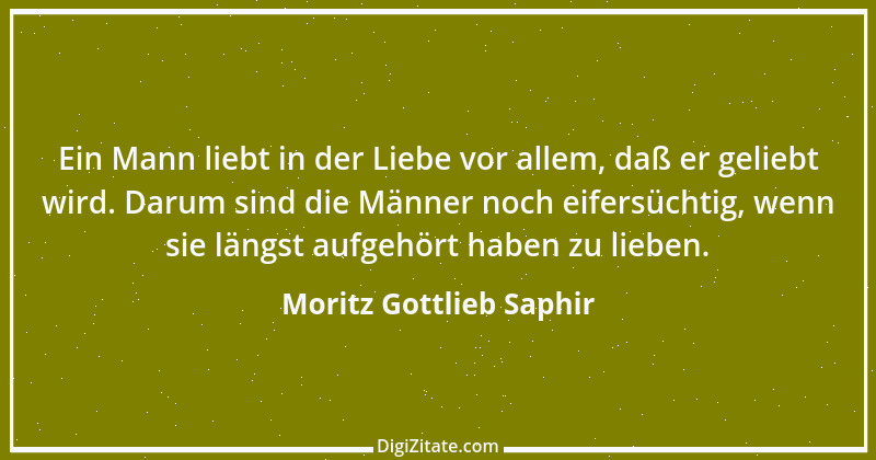 Zitat von Moritz Gottlieb Saphir 30