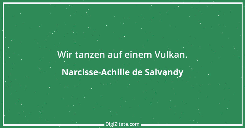 Zitat von Narcisse-Achille de Salvandy 1