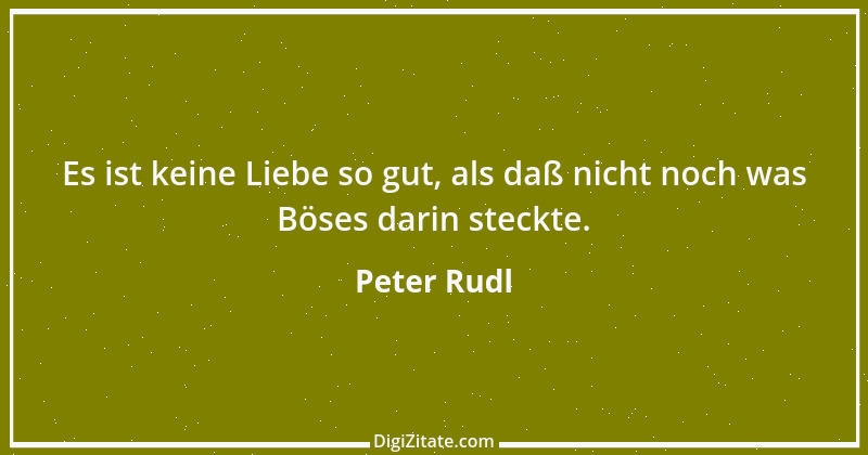 Zitat von Peter Rudl 1208