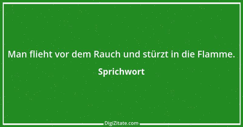 Zitat von Sprichwort 10926