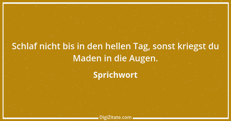 Zitat von Sprichwort 7926