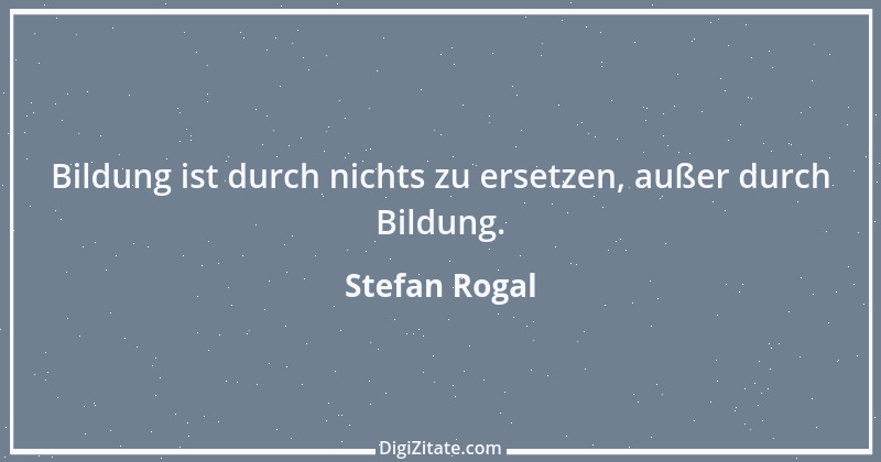 Zitat von Stefan Rogal 303