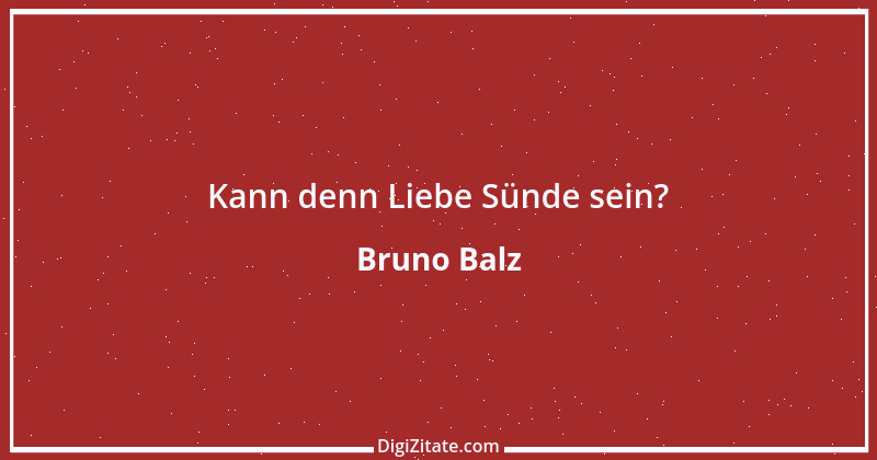 Zitat von Bruno Balz 7