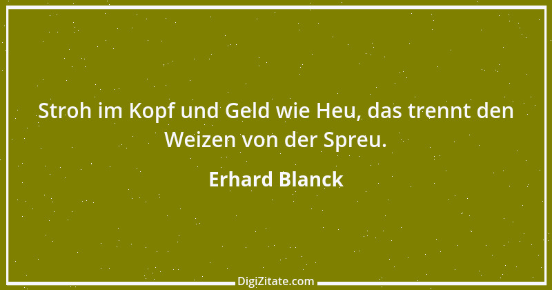 Zitat von Erhard Blanck 490