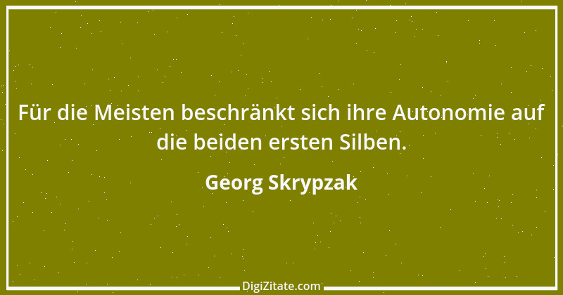 Zitat von Georg Skrypzak 69