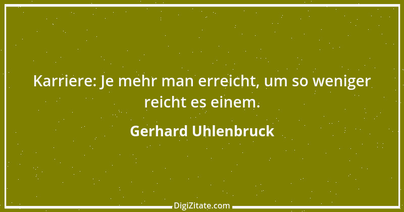 Zitat von Gerhard Uhlenbruck 755