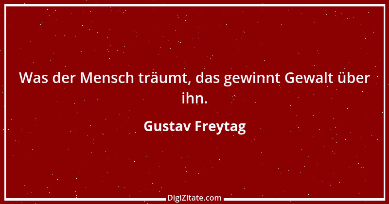 Zitat von Gustav Freytag 63