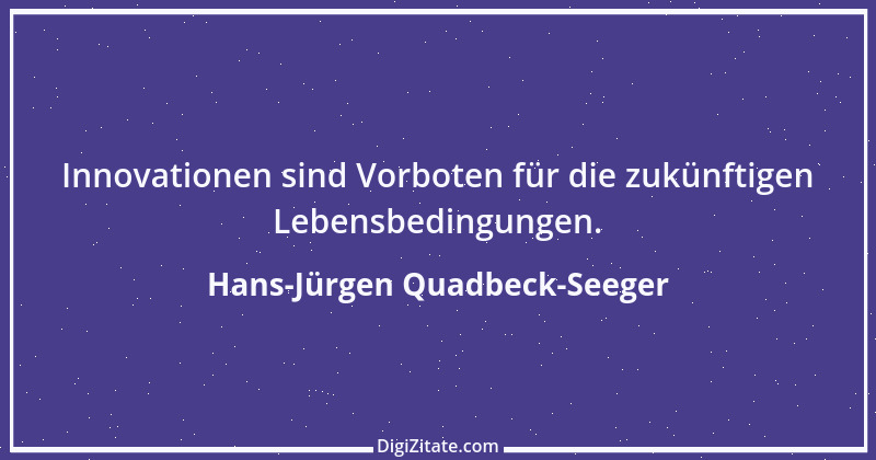 Zitat von Hans-Jürgen Quadbeck-Seeger 563