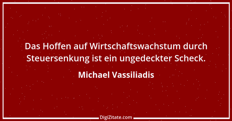 Zitat von Michael Vassiliadis 1