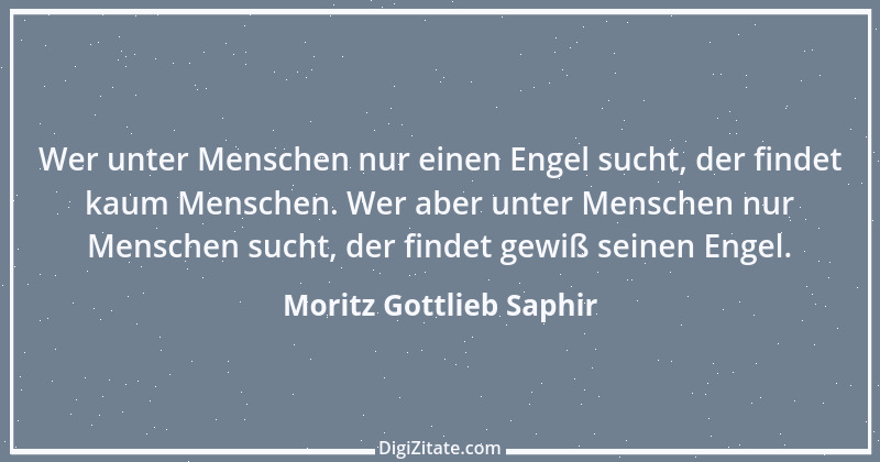 Zitat von Moritz Gottlieb Saphir 31