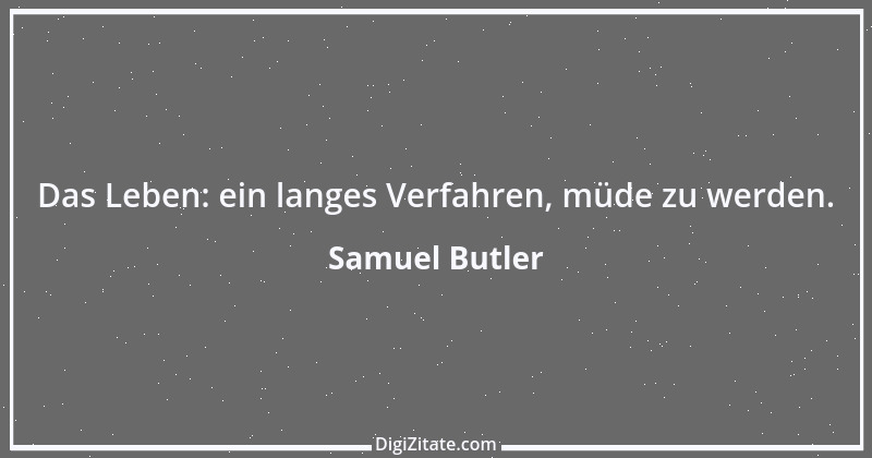 Zitat von Samuel Butler 26