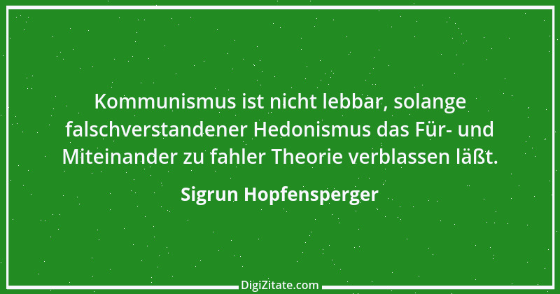 Zitat von Sigrun Hopfensperger 103