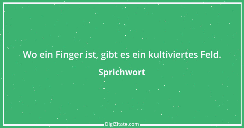 Zitat von Sprichwort 6927