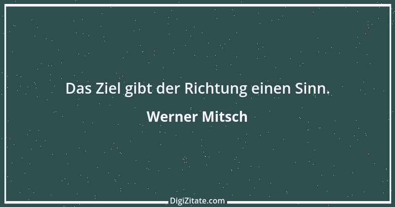 Zitat von Werner Mitsch 639