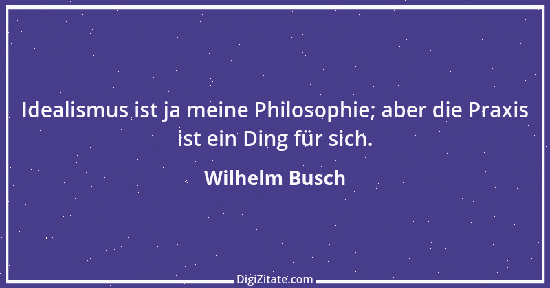 Zitat von Wilhelm Busch 487