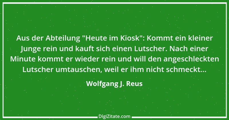 Zitat von Wolfgang J. Reus 775