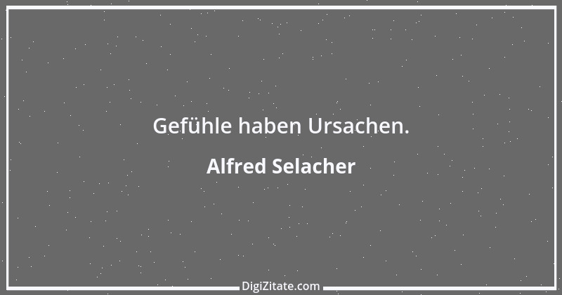 Zitat von Alfred Selacher 71