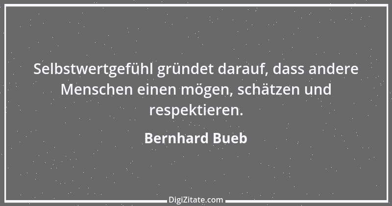 Zitat von Bernhard Bueb 45