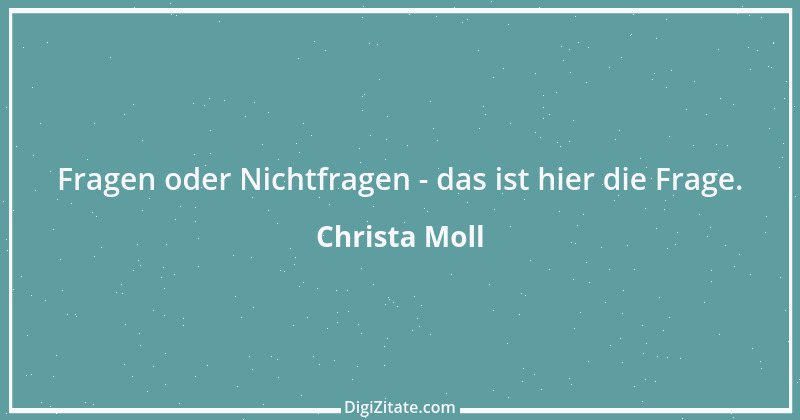 Zitat von Christa Moll 1