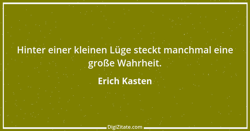 Zitat von Erich Kasten 3