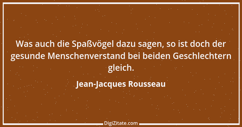 Zitat von Jean-Jacques Rousseau 334