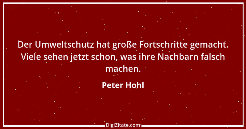 Zitat von Peter Hohl 130