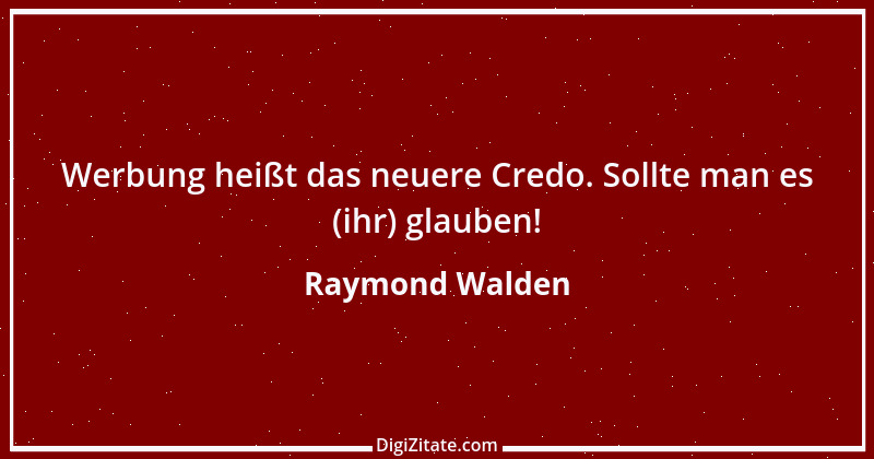 Zitat von Raymond Walden 220