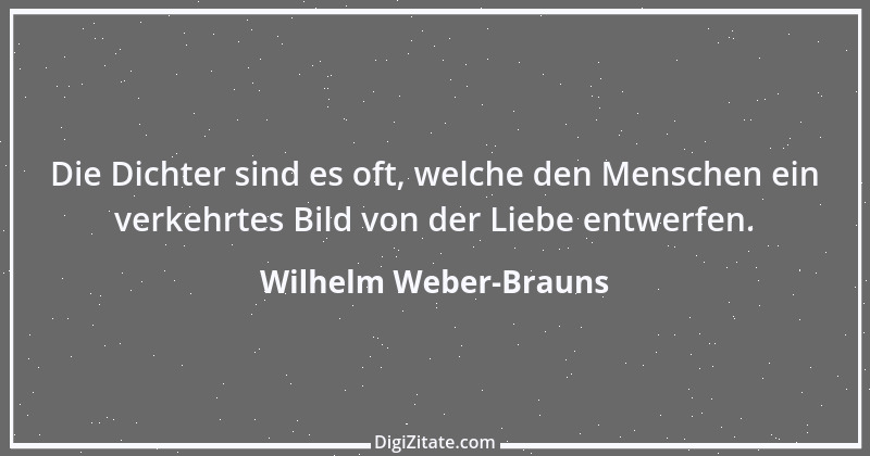 Zitat von Wilhelm Weber-Brauns 60