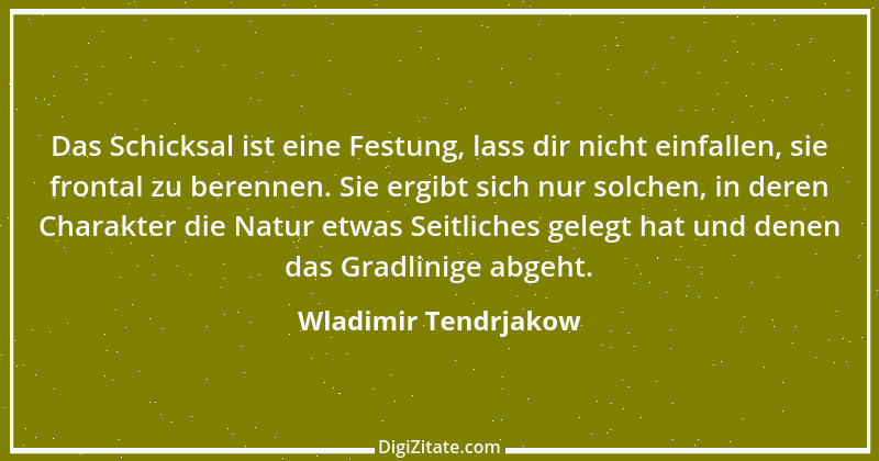 Zitat von Wladimir Tendrjakow 5