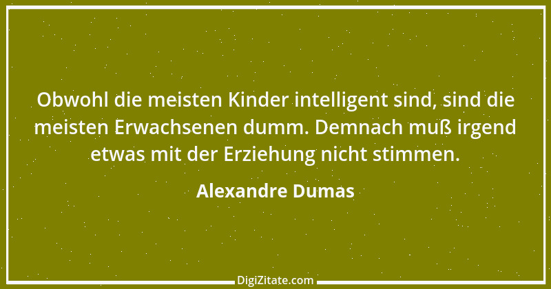 Zitat von Alexandre Dumas 16