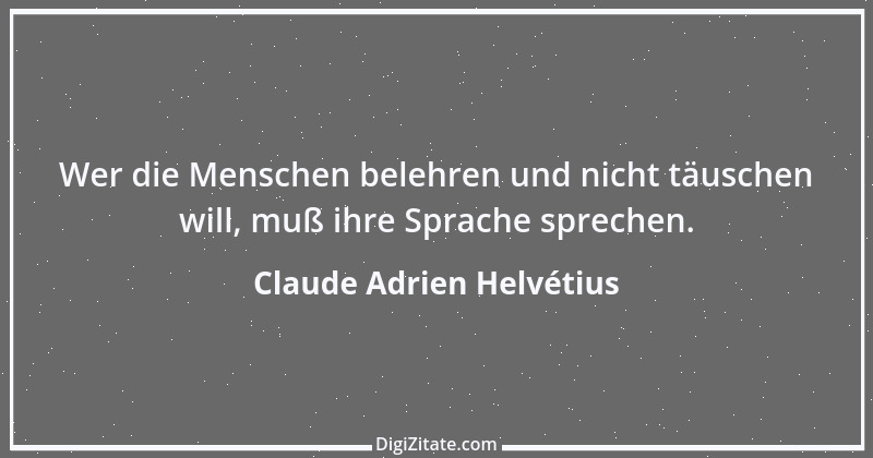 Zitat von Claude Adrien Helvétius 6