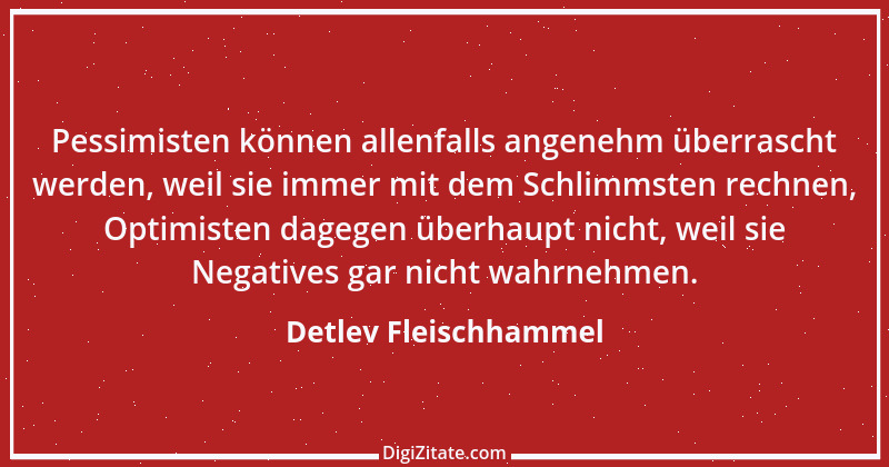 Zitat von Detlev Fleischhammel 77