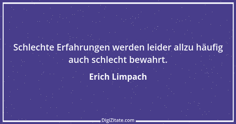 Zitat von Erich Limpach 95